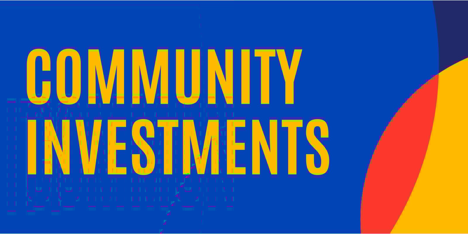 Community Investments Banner Community Investments Banner